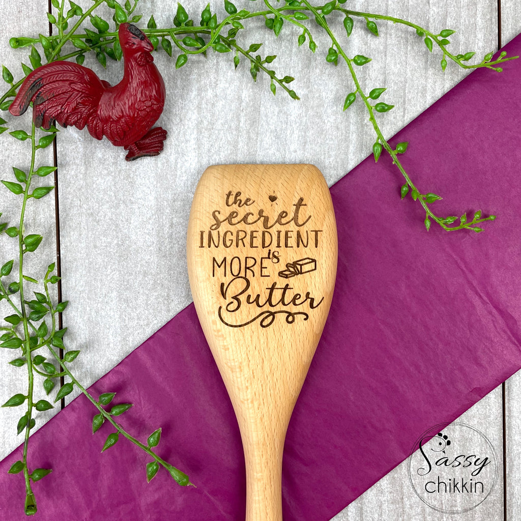 The Secret Ingredient is More Butter Wooden Spoon, Funny Cooking Gift, Kitchen image 0