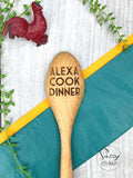 Alexa Cook Dinner Wooden Spoon, Funny Cooking Utensil, Laser Engraved Gift image 0