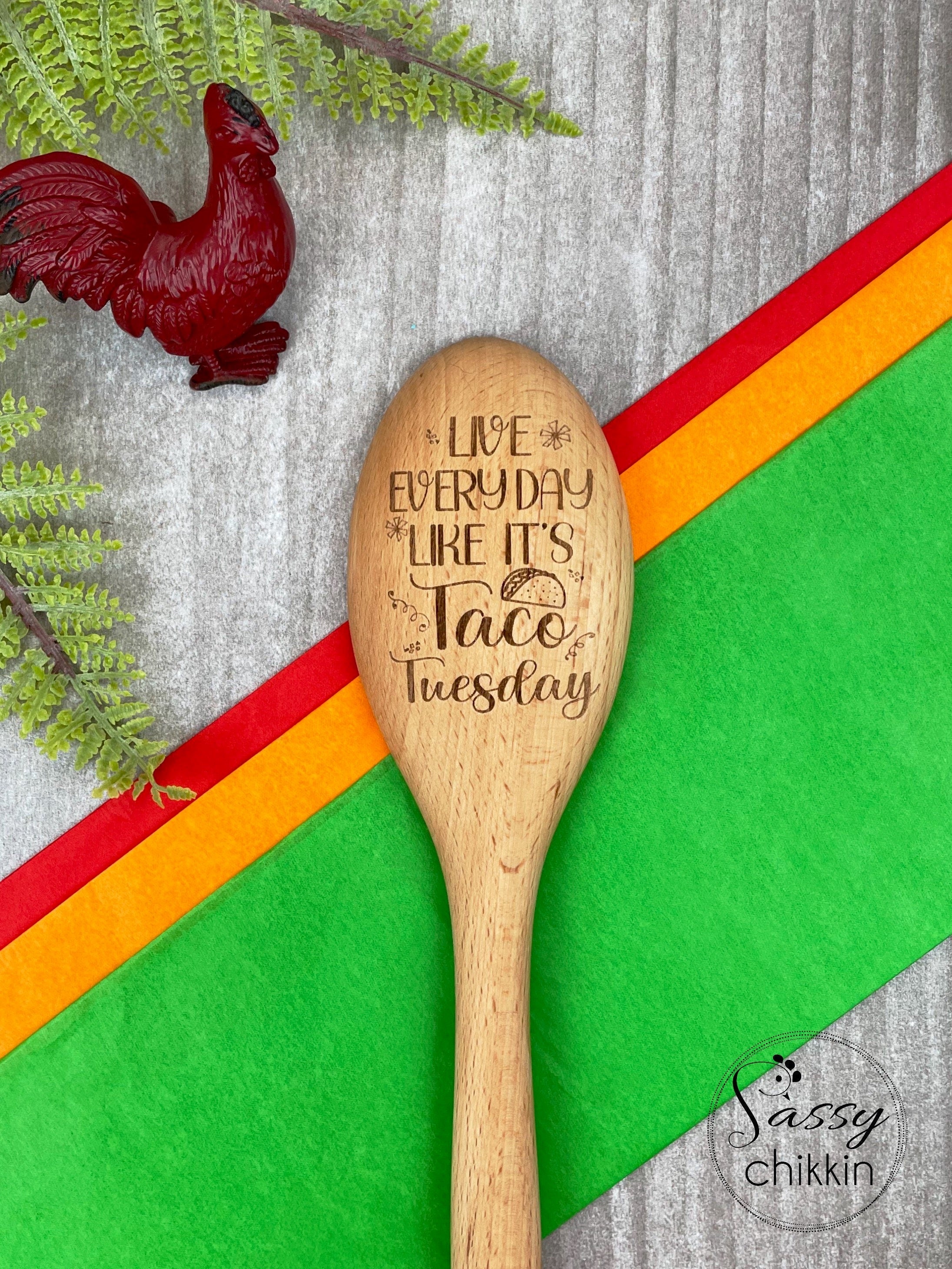 Live Every Day Like It’s Taco Tuesday Wooden Spoon, Fun Taco Gift image 1